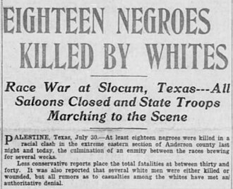 Slocum Massacre Begins: Texas Race Riot Kills 100+ African Americans July 29, 1910