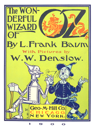 The Wonderful Wizard of Oz First Published in U.S. May 17, 1900