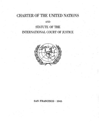 United Nations Charter Signed by 50 Allied Nations June 26, 1945